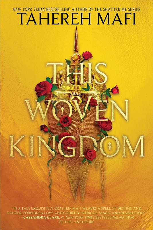 This Woven Kingdom by Tahereh Mafi - This Woven Kingdom #1