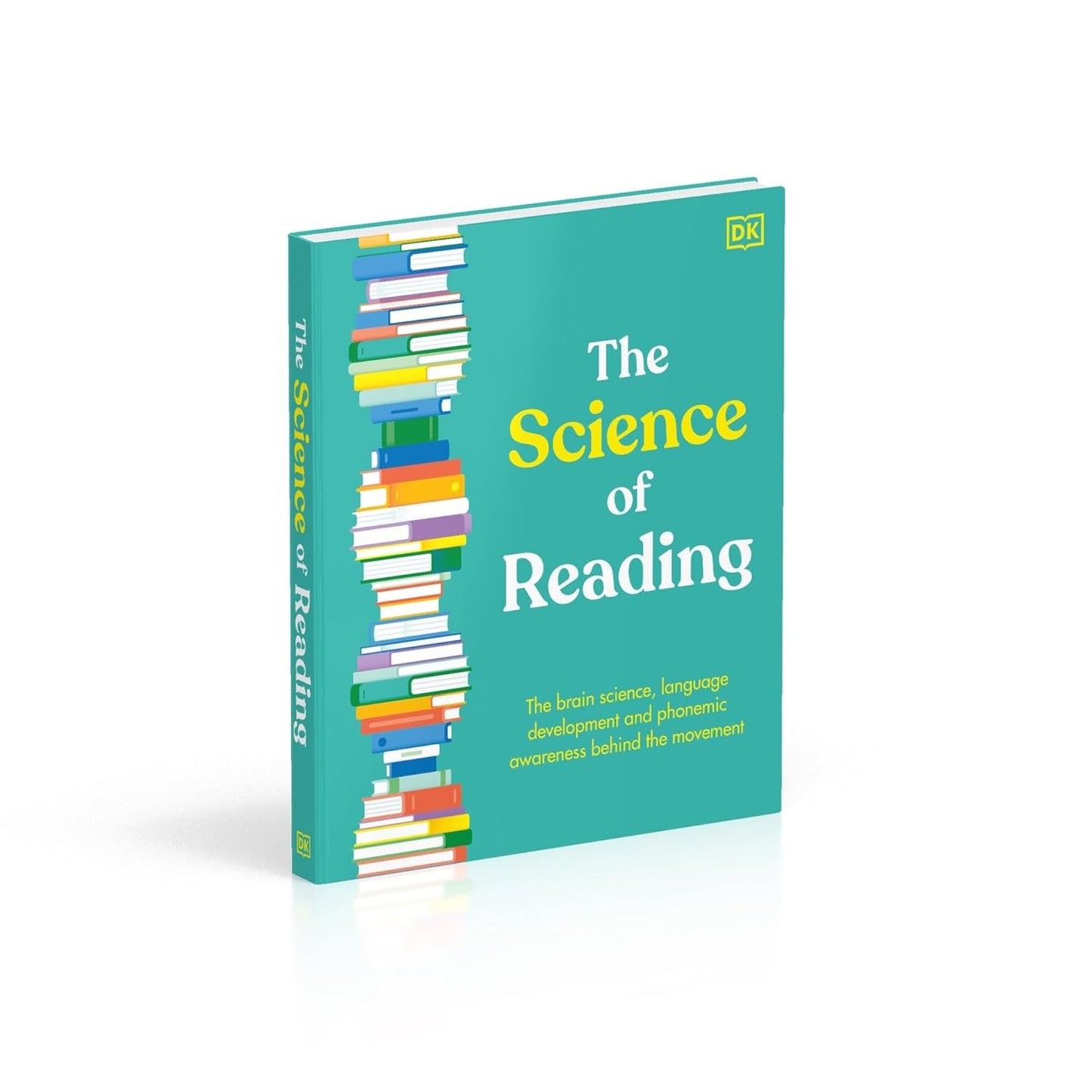 The Science of Reading: The Brain Science, Language Development, and Phonemic Awareness Behind Literacy (Hardback)