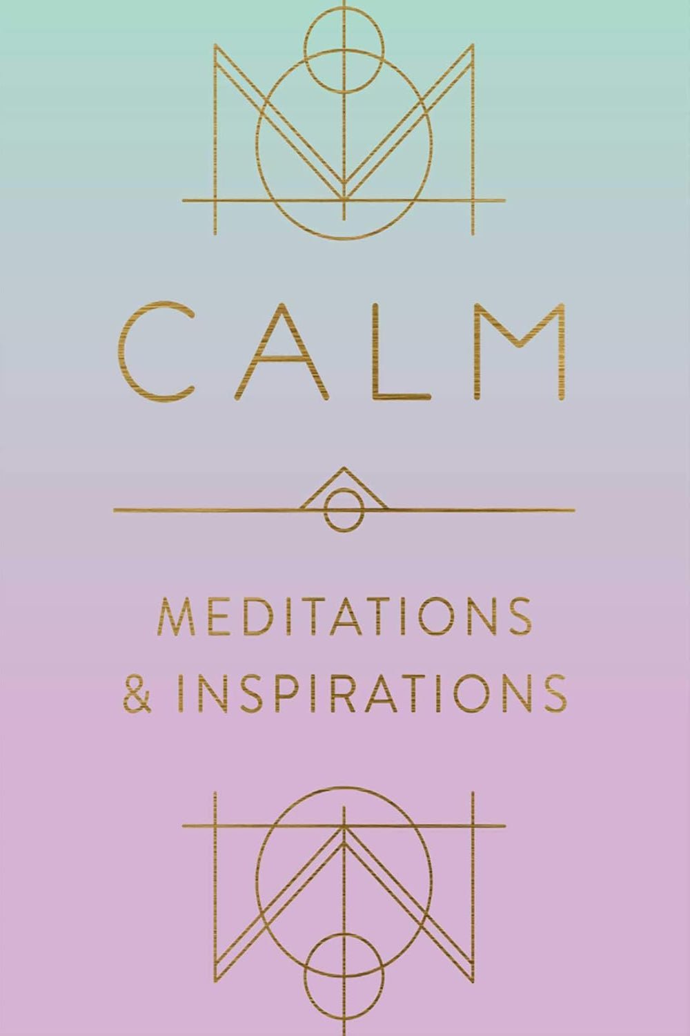 Calm: Meditations and Inspirations (Hardback)