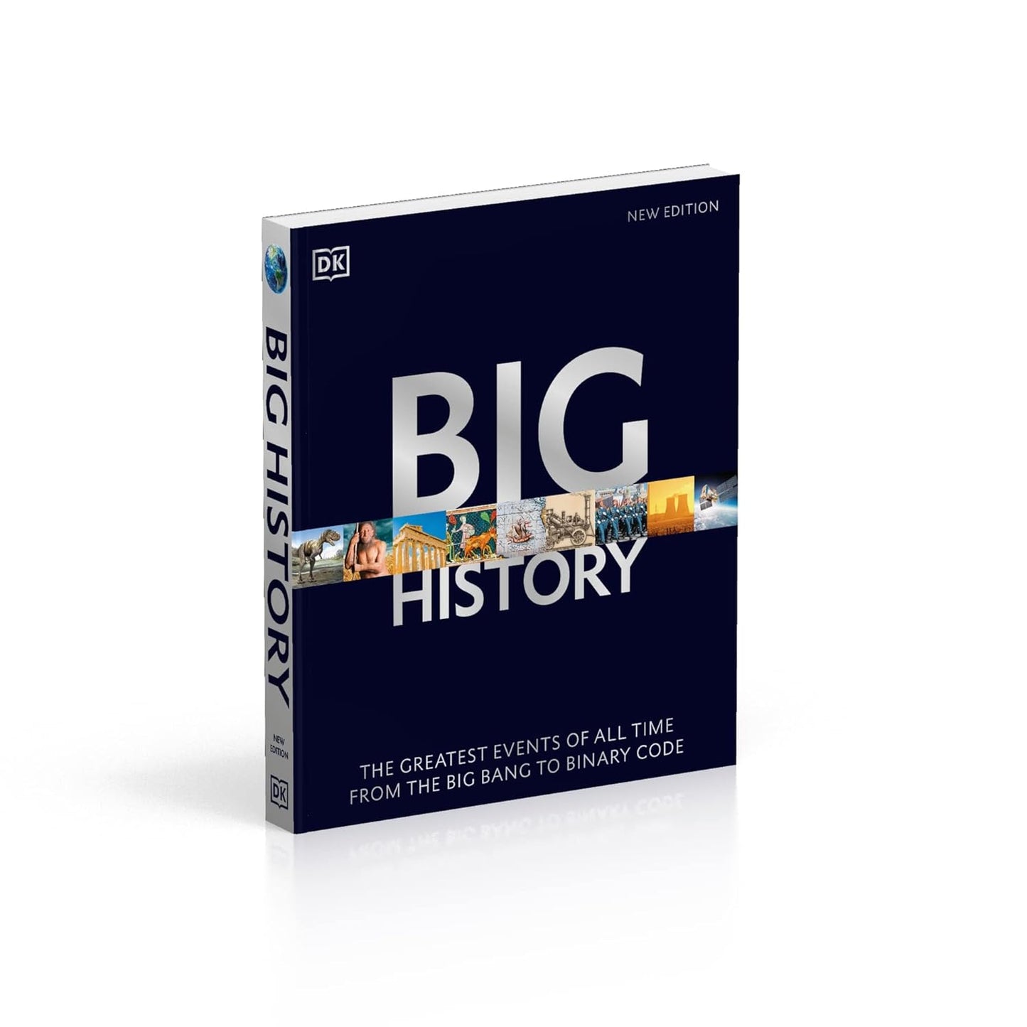 Big History: The Greatest Events of All Time From the Big Bang to Binary Code (Paperback)