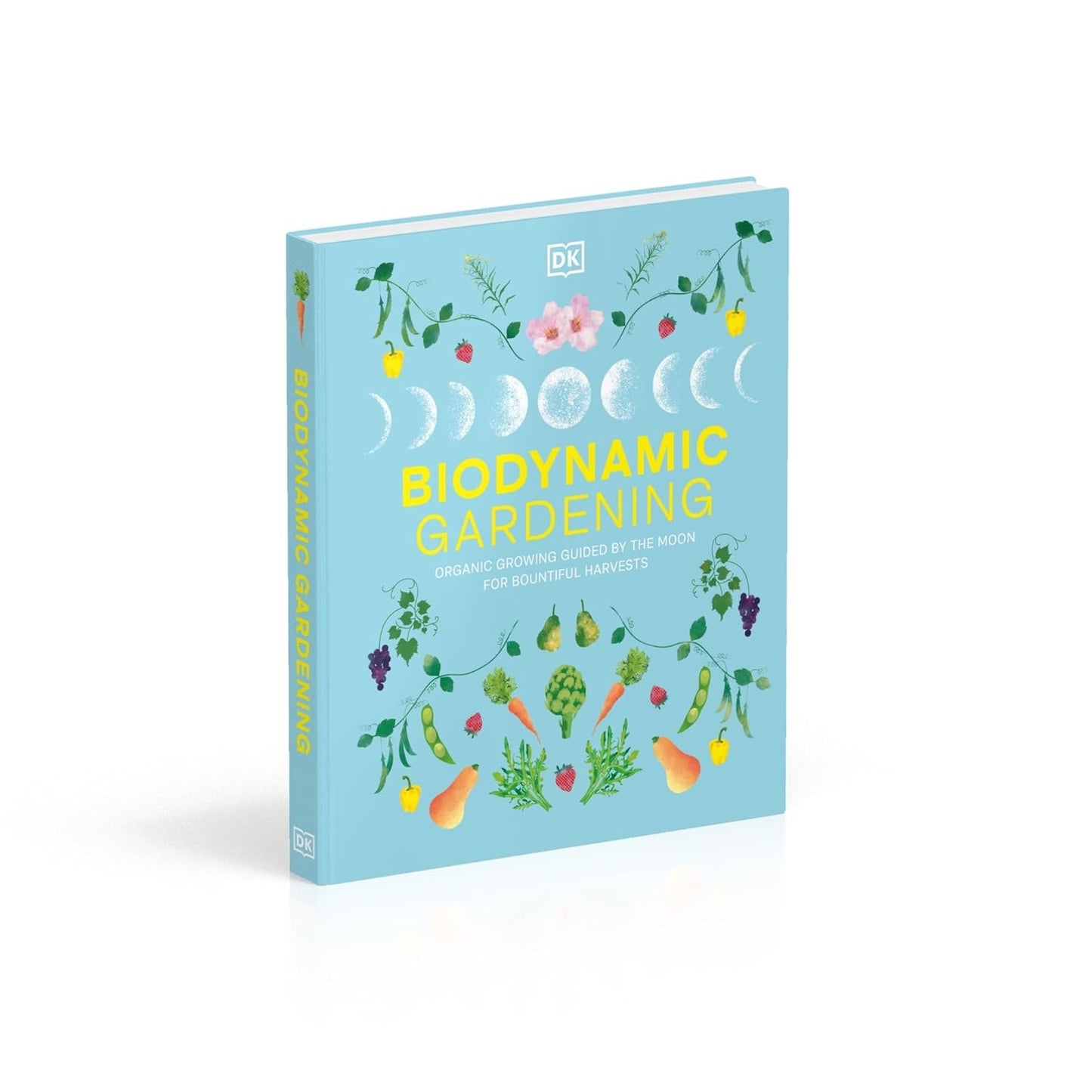 Biodynamic Gardening: Organic Growing Guided by the Moon for Bountiful Harvests (Hardback)