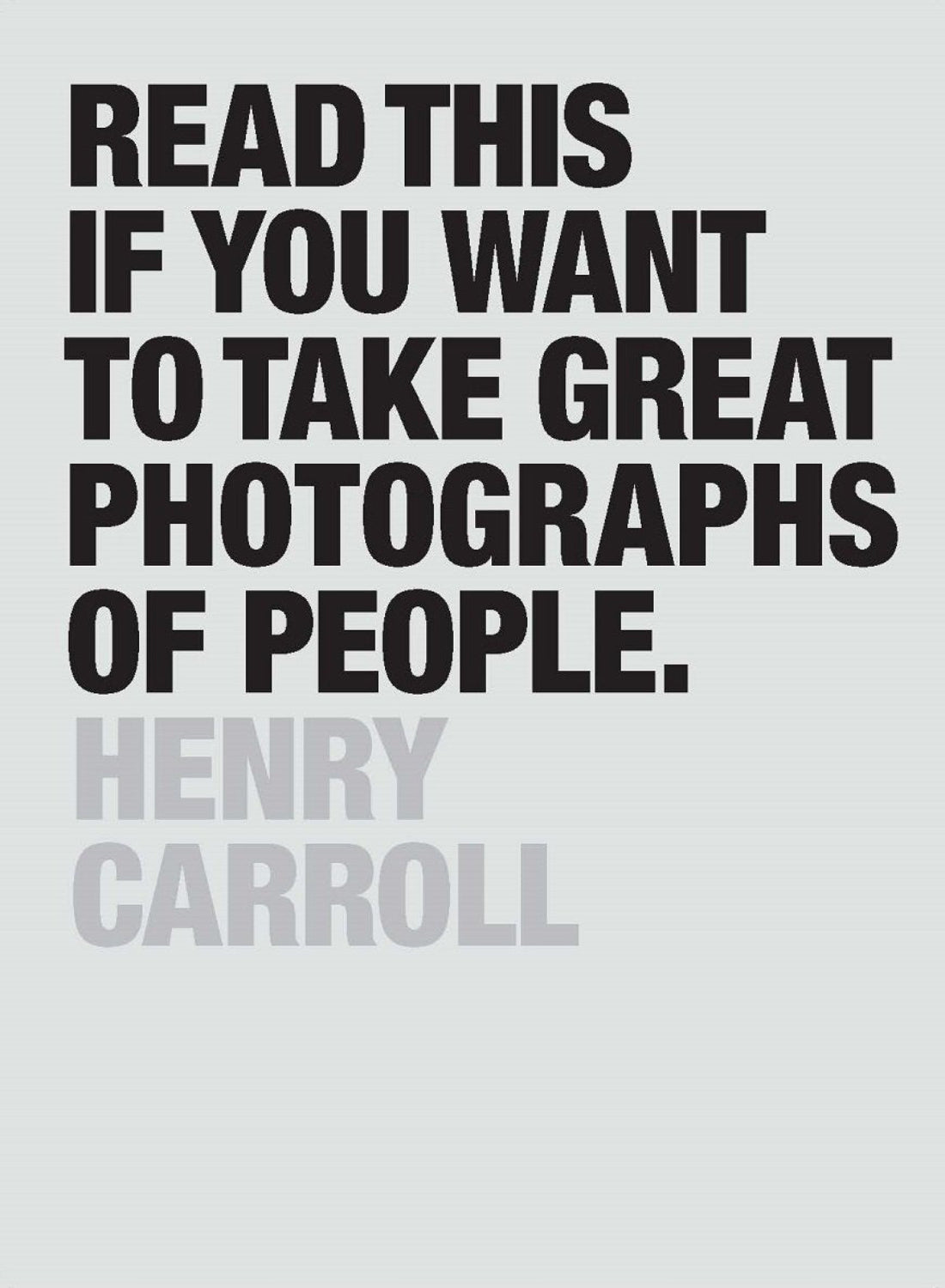 Read This if You Want to Take Great Photographs of People - Read This (Paperback)