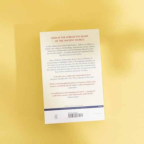 The Golden Road: How Ancient India Transformed the World By William Dalrymple