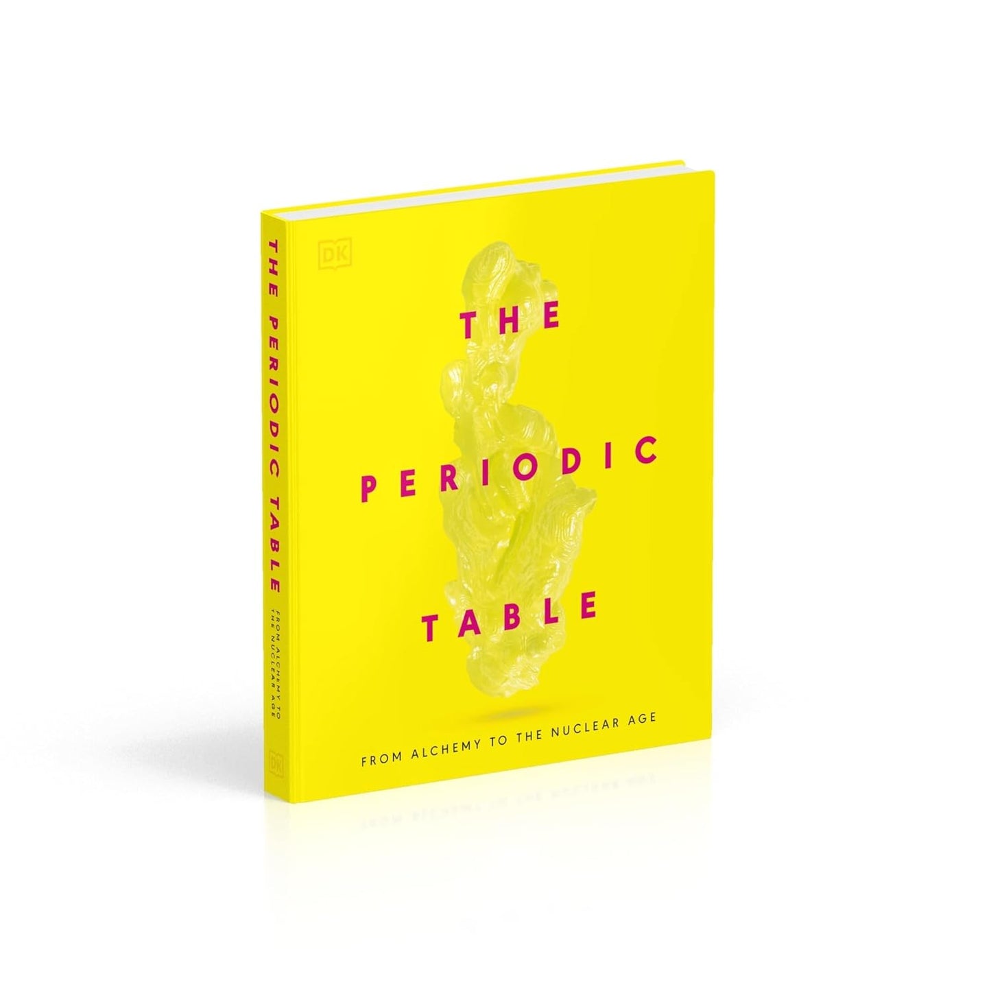 The Periodic Table: From Alchemy to the Nuclear Age (Hardback)
