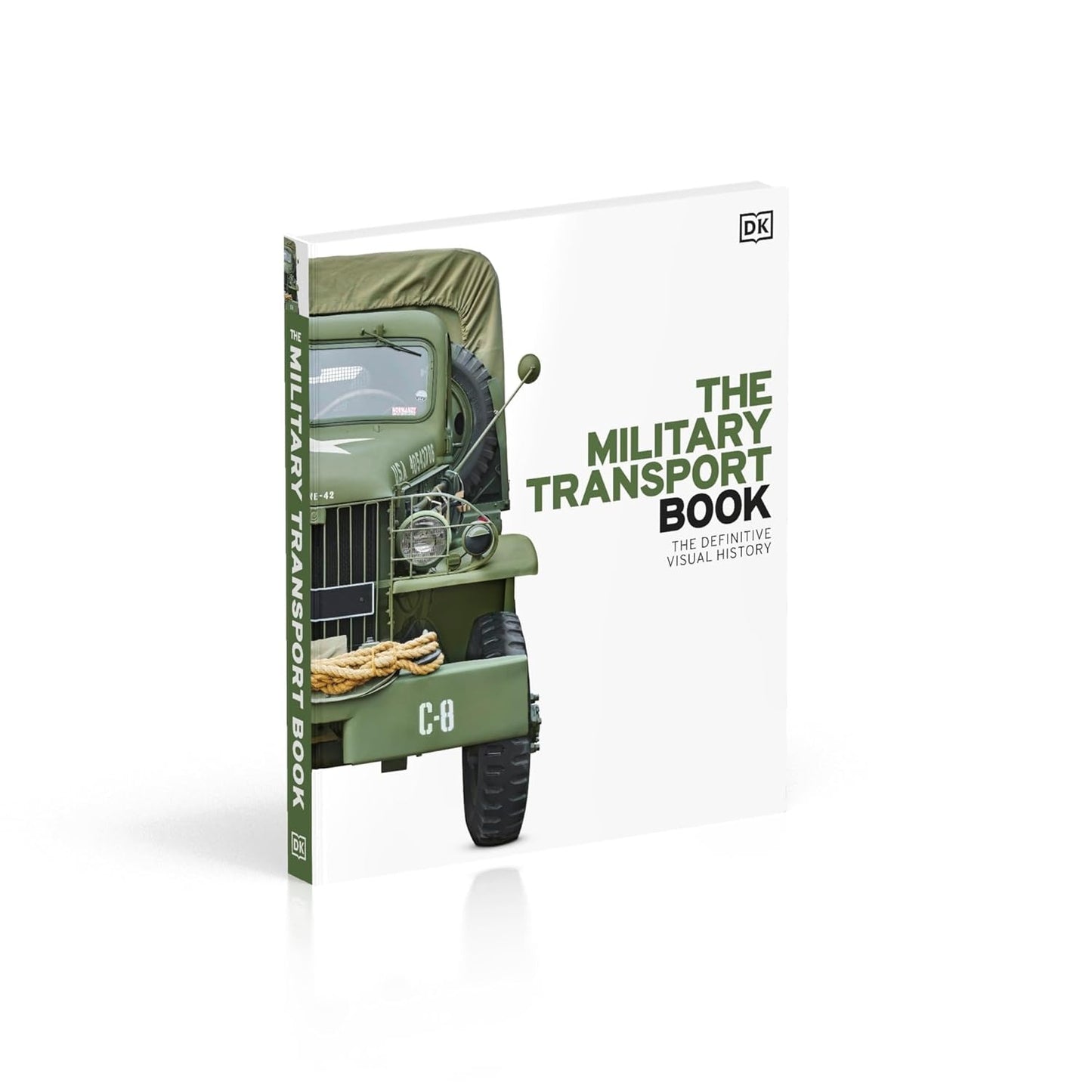 The Military Transport Book: The Definitive Visual History (Hardback)