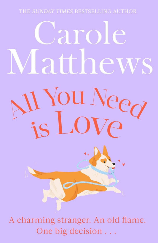 All You Need Is Love By Carole Matthews