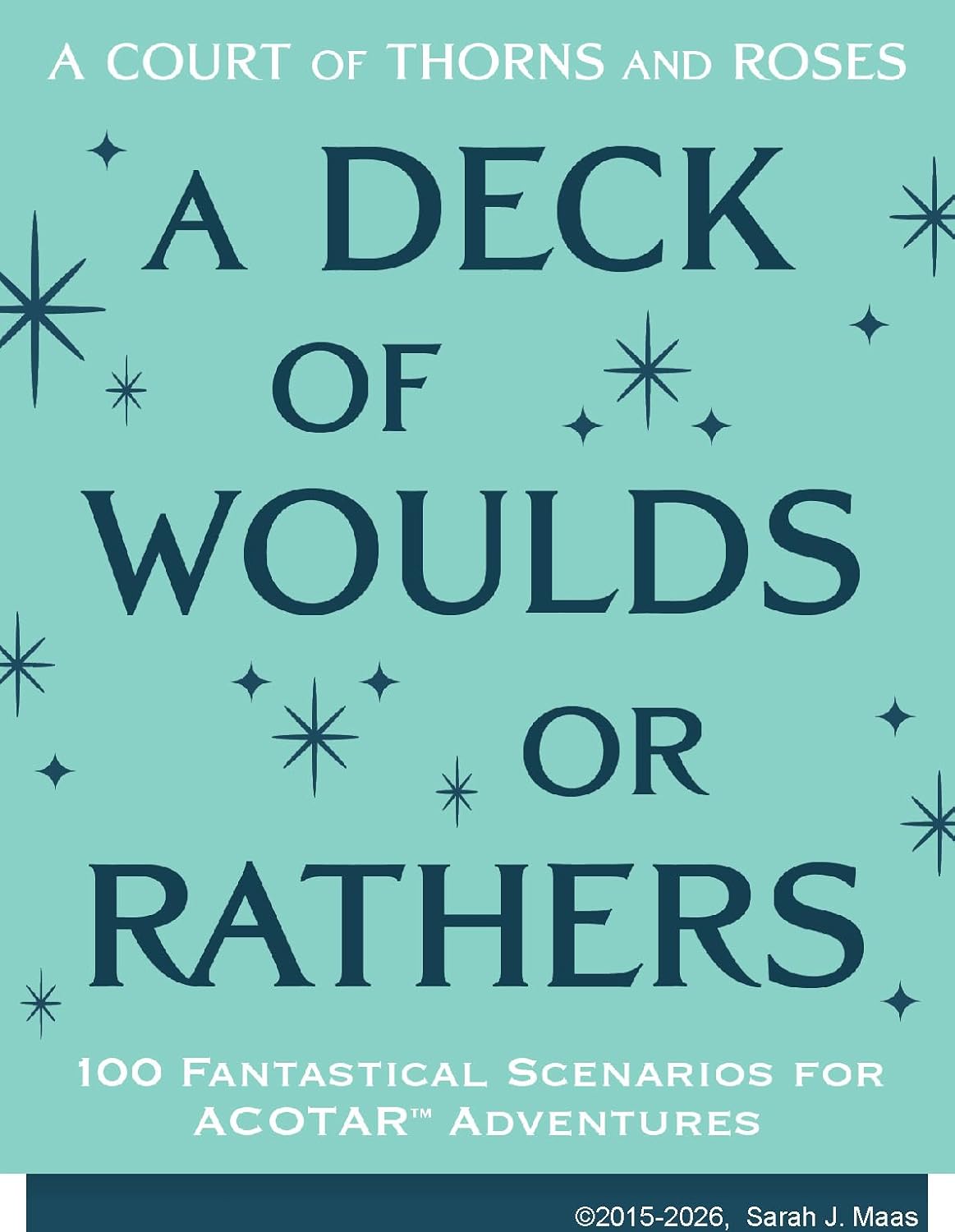 A Court Of Thorns And Roses Official Deck: A Deck Of Woulds Or Rathers: 100 Fantastical Scenarios for ACOTAR Adventures - Sarah J. Maas