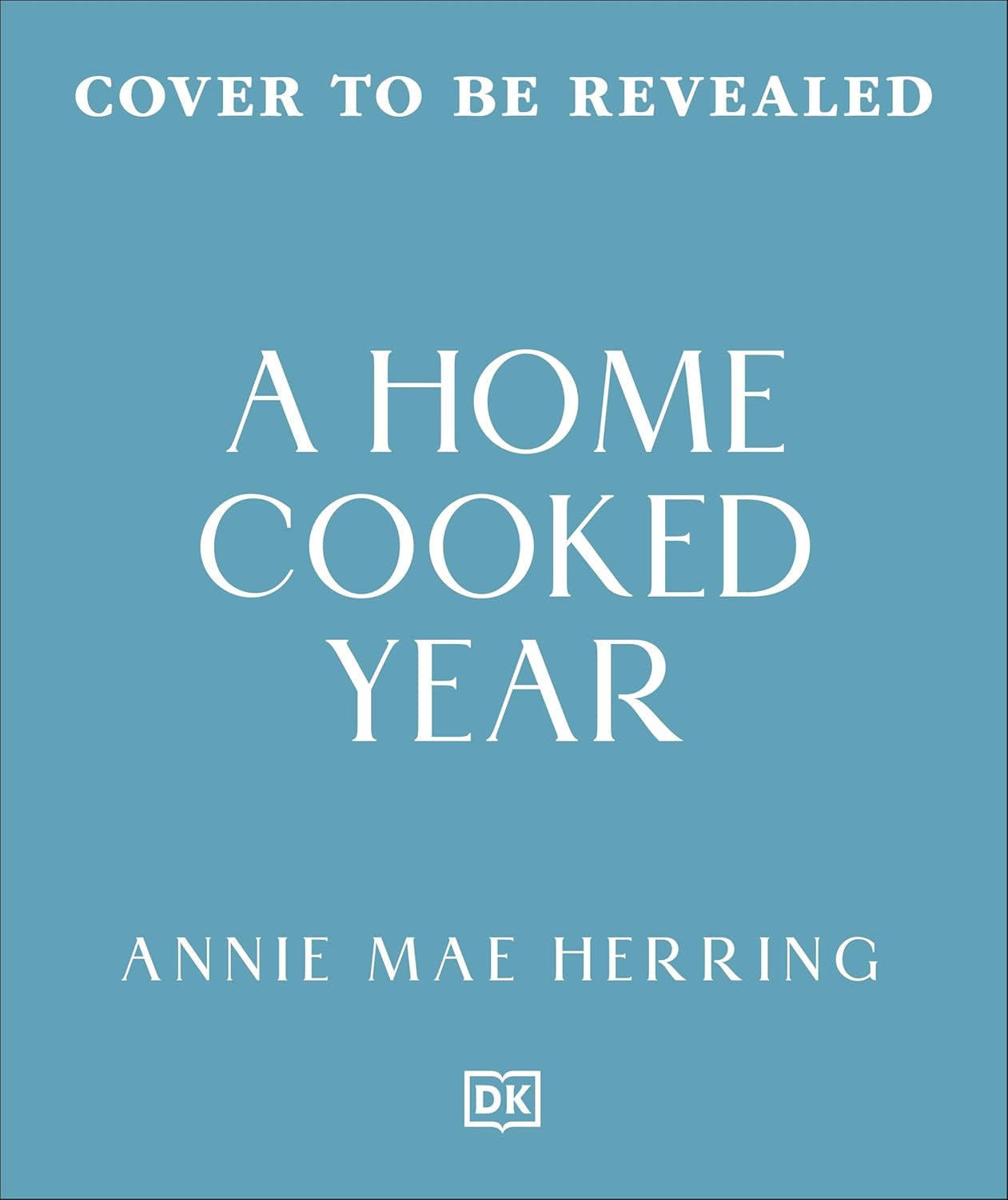 A Home Cooked Year: Seasonal, Budget-friendly Recipes for All the Family (Hardback)