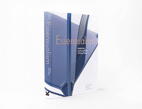 Essensualism: Shang Xia and the Craft Spirit of Chinese Design (Hardback)