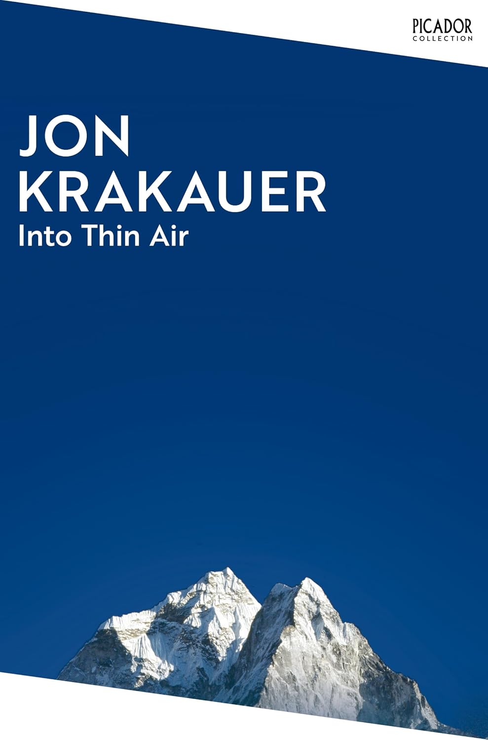 Into Thin Air: A Personal Account of the Mt. Everest Disaster By Jon Krakauer