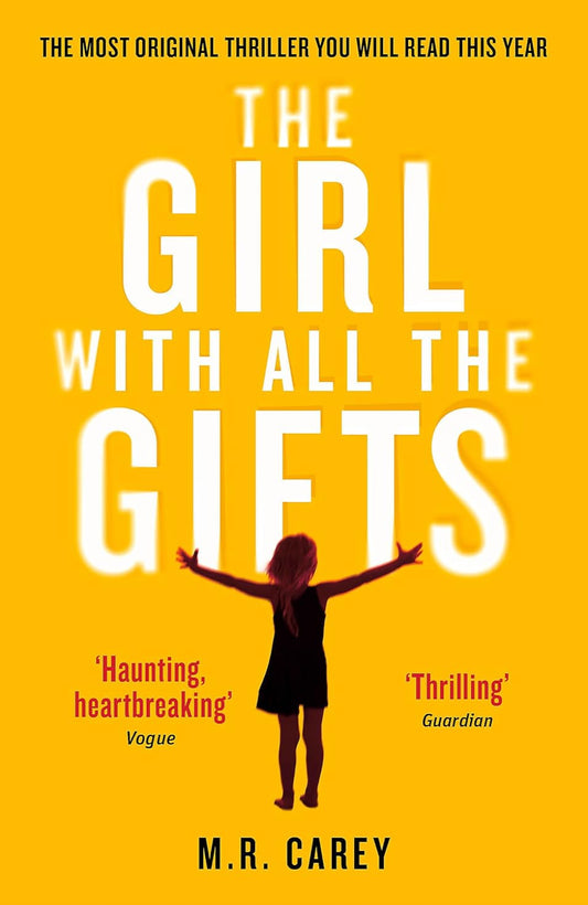 The Girl with All the Gifts By M.R. Carey - The Girl With All the Gifts #1