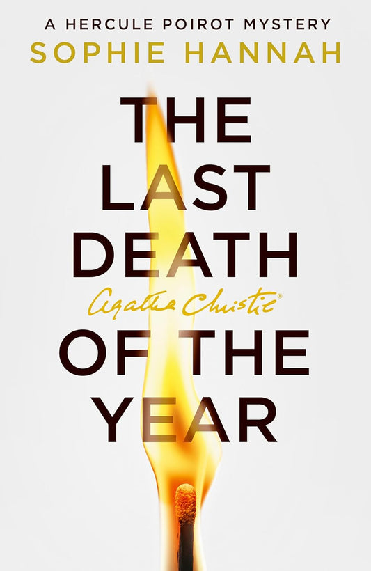 The Last Death of the Year By Sophie Hannah - New Hercule Poirot Mysteries #6 (Hardback)