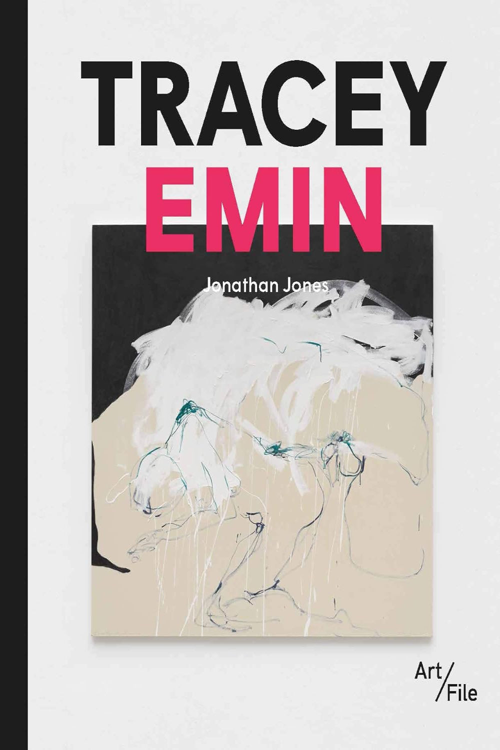 Tracey Emin - Art File (Paperback)