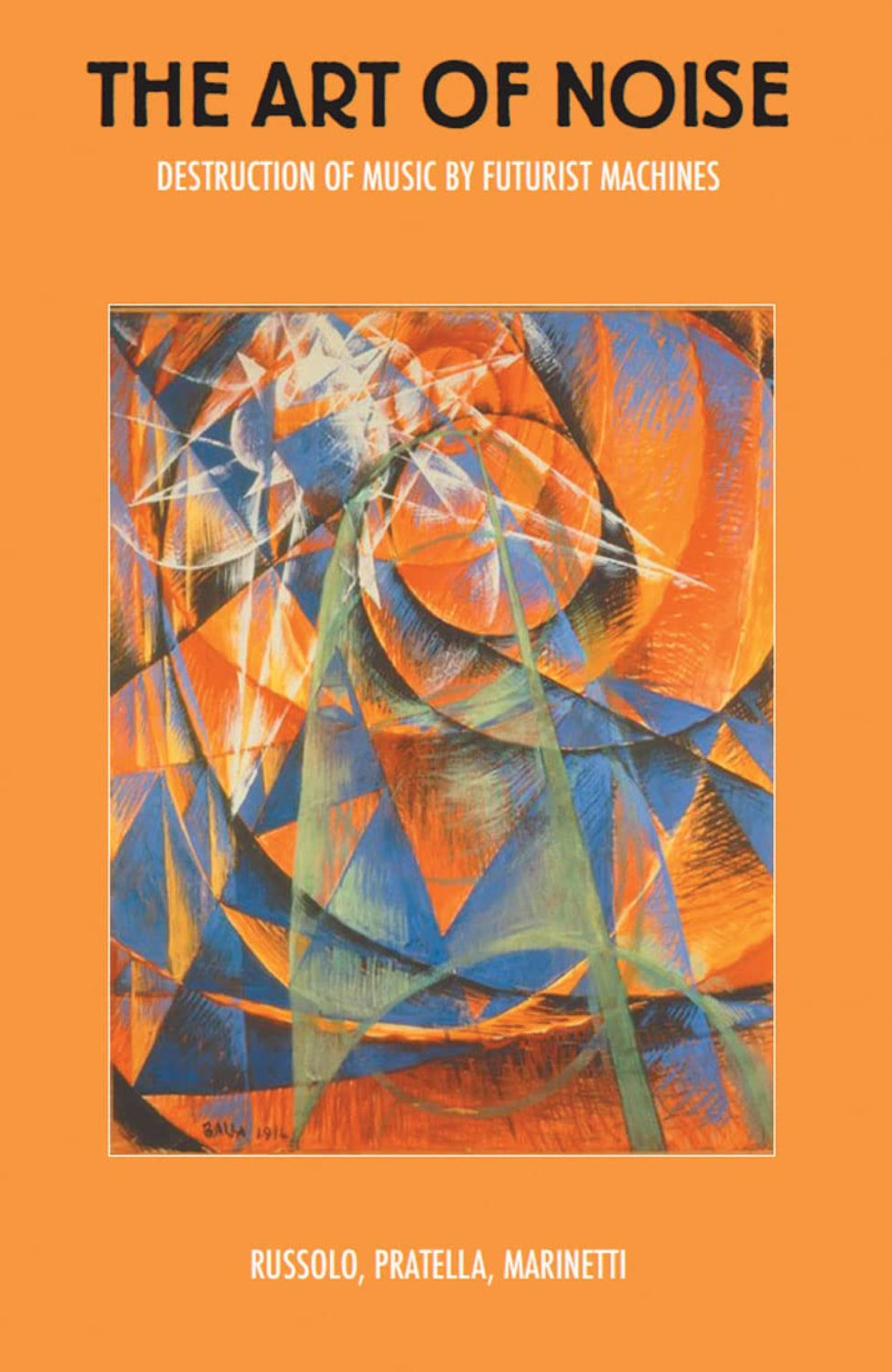 The Art of Noise: Destruction of Music by Futurist Machines (Paperback)
