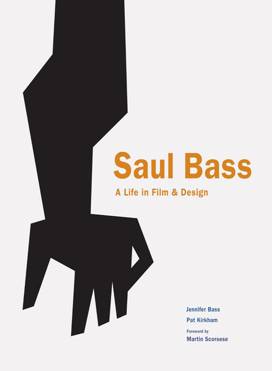 Saul Bass: A Life in Film & Design (Hardback)