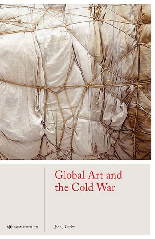 Global Art and the Cold War (Global Perspectives Art History) hardcover