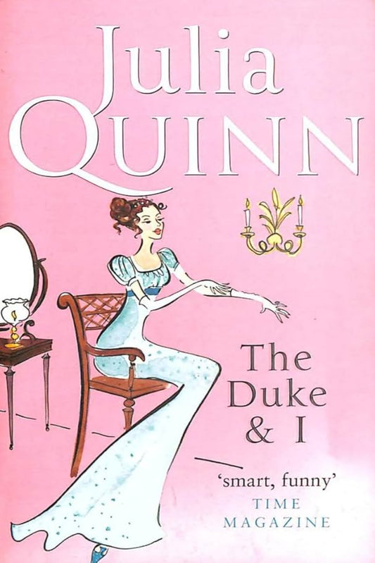 The Duke and I By Julia Quinn - Bridgertons #1