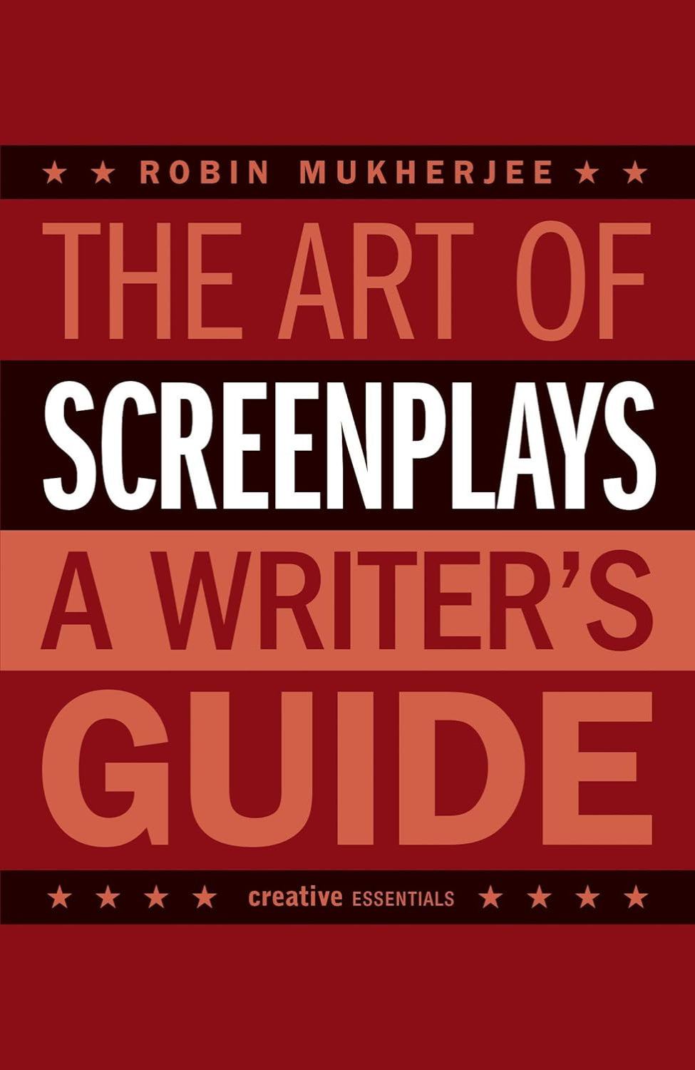 The Art of Screenplays - A Writer's Guide (Paperback)