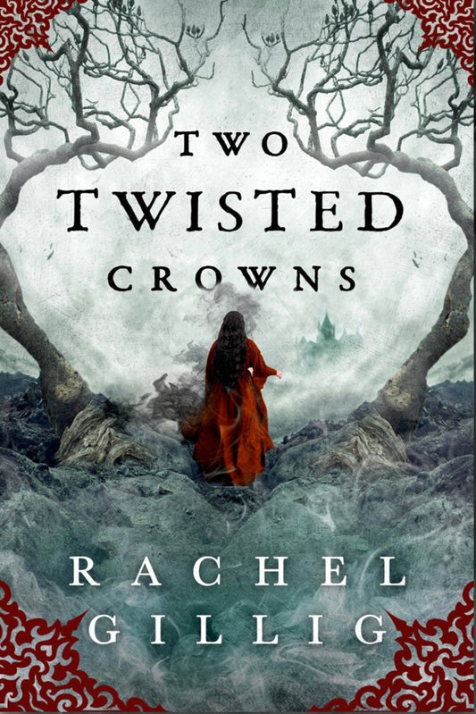 Two Twisted Crowns By Rachel Gillig - The Shepherd King #2