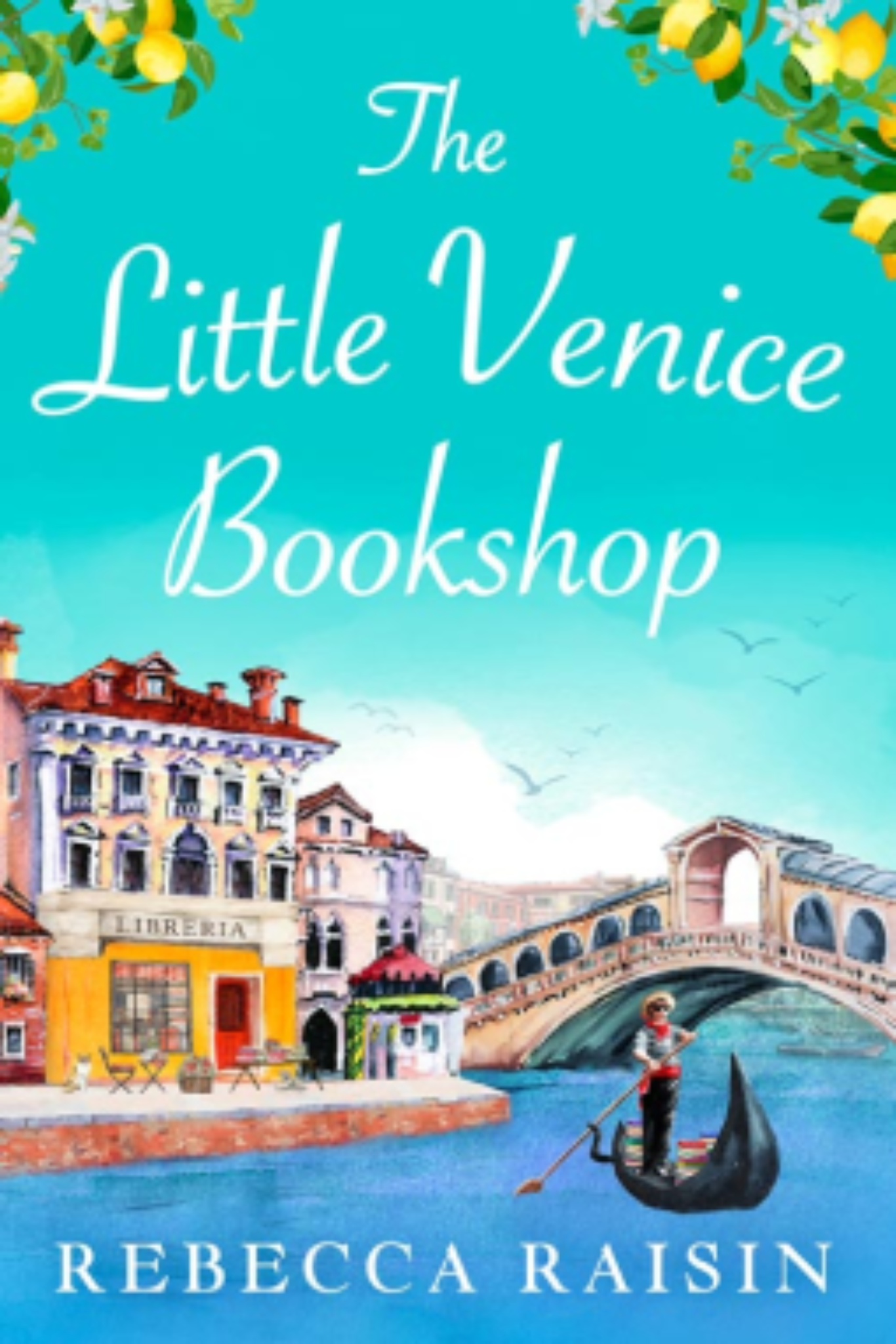 The Little Venice Bookshop By Rebecca Raisin