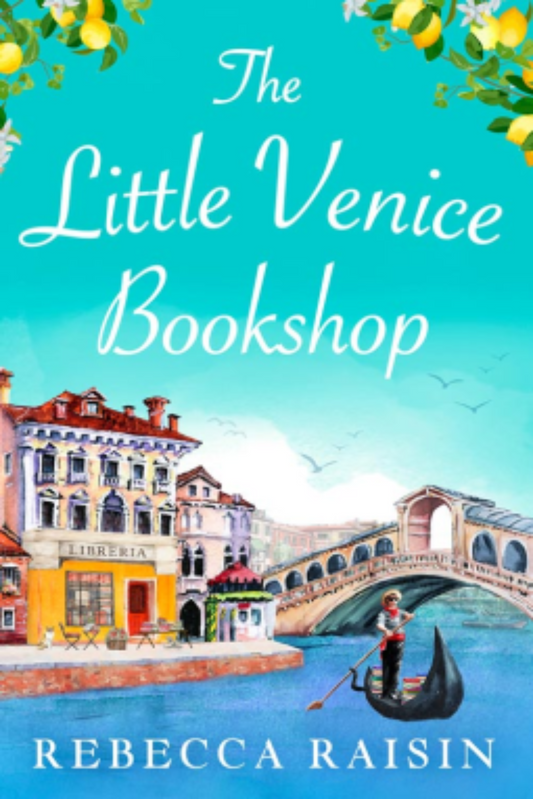 The Little Venice Bookshop By Rebecca Raisin