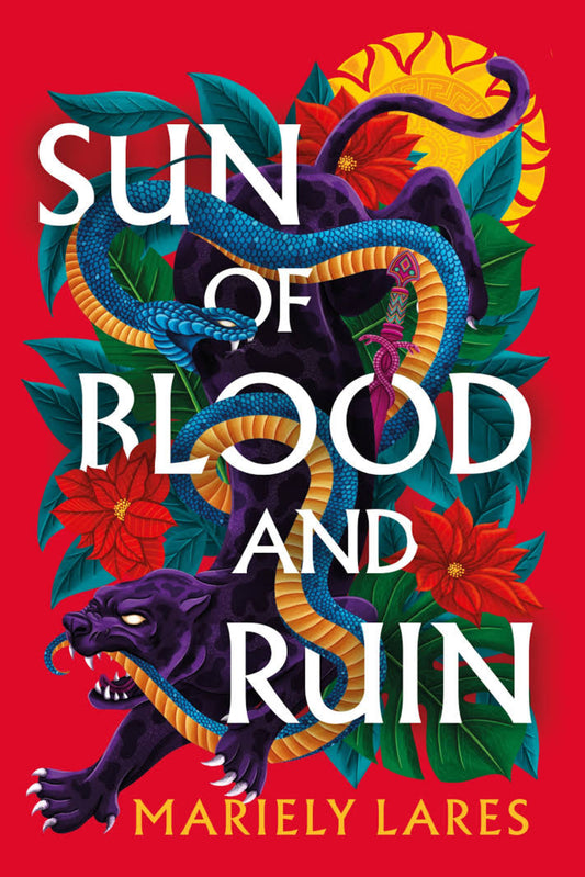 Sun of Blood and Ruin (Sun of Blood and Ruin, Book 1) By Mariely Lares