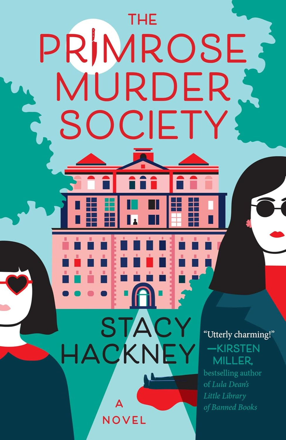 The Primrose Murder Society: A Novel By Stacy Hackney