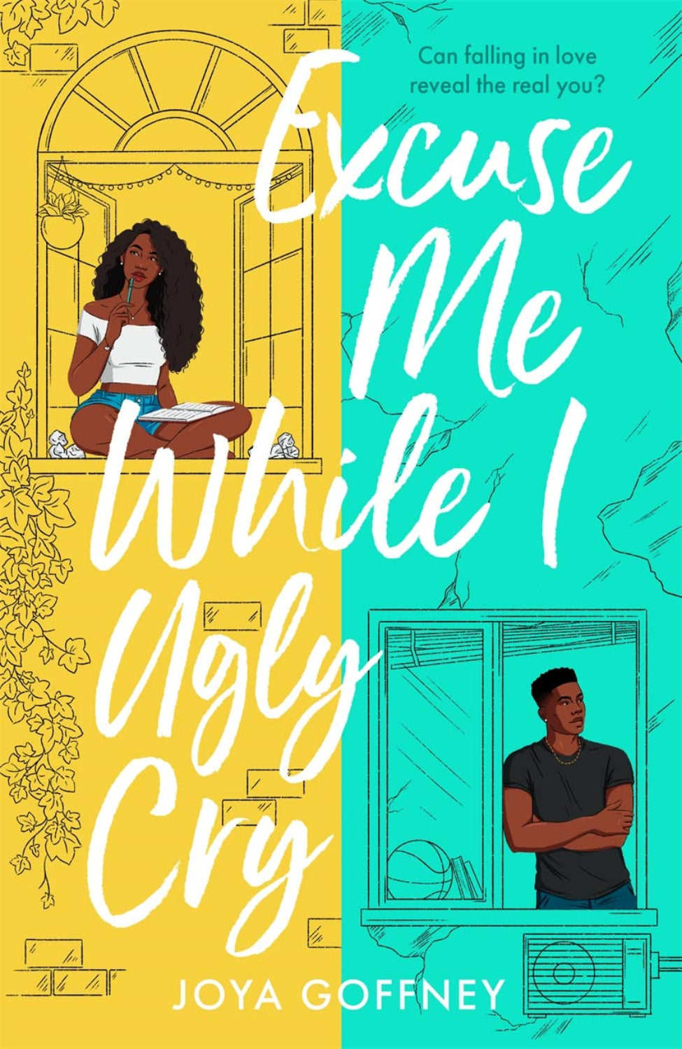 Excuse Me While I Ugly Cry By Joya Goffney