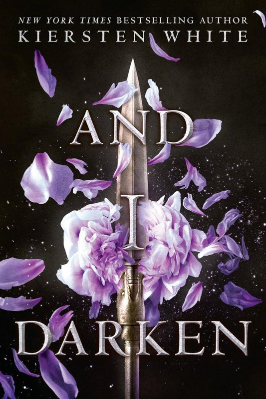 And I Darken Kiersten White - The Conqueror's Saga #1 (hardback)