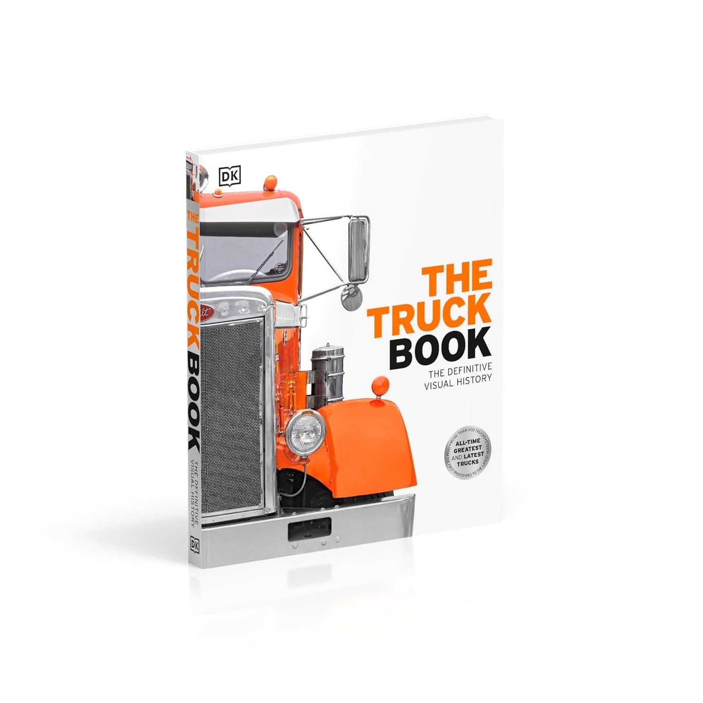 The Truck Book: The Definitive Visual History - DK Definitive Transport Guides (Hardback)