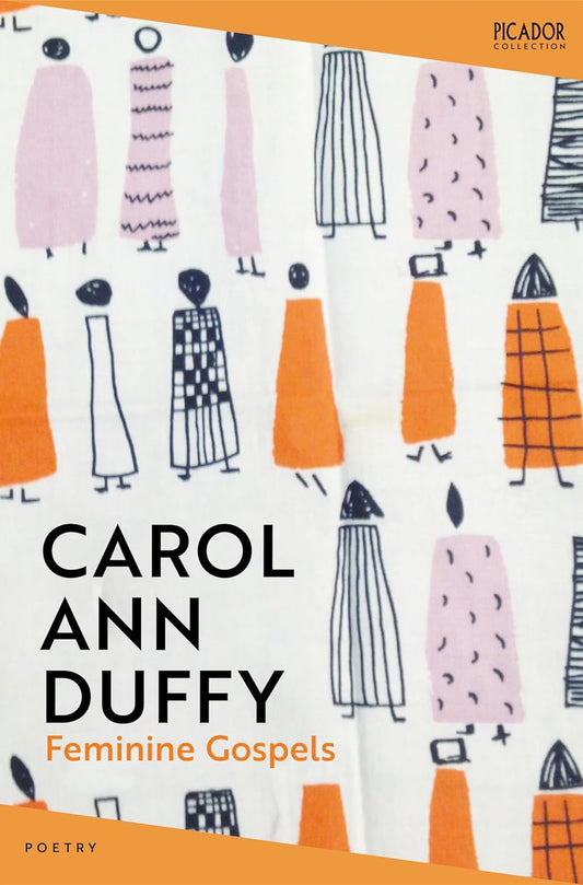 Feminine Gospels: Poems By Carol Ann Duffy