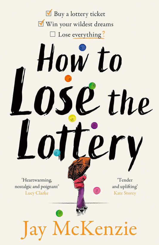 How to Lose the Lottery By Jay McKenzie (Hardback)