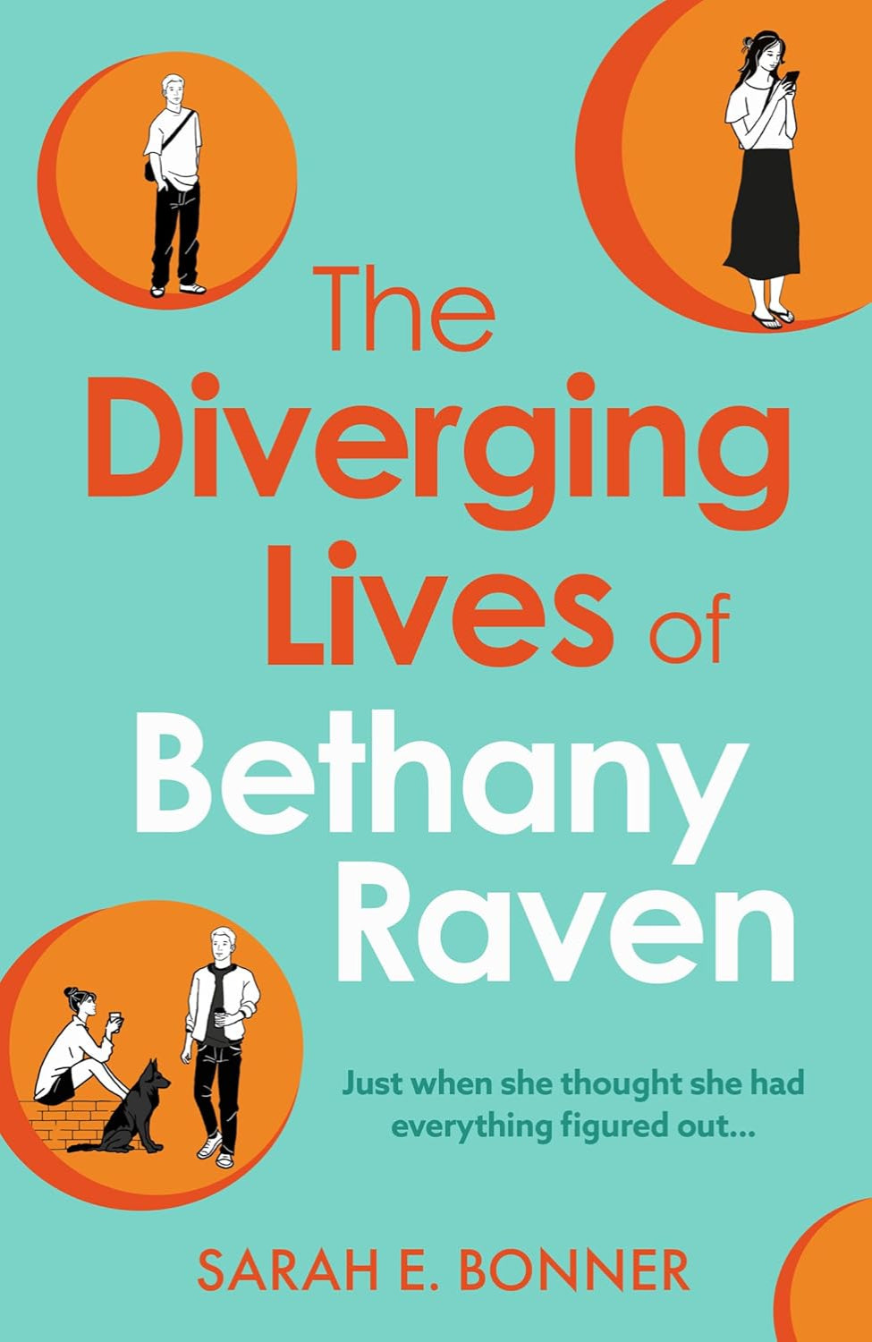 The Diverging Lives of Bethany Raven By Sarah E. Bonner