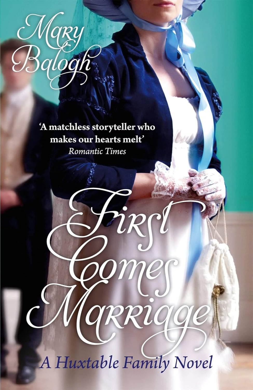 First Comes Marriage By Mary Balogh - Huxtable Quintet #1