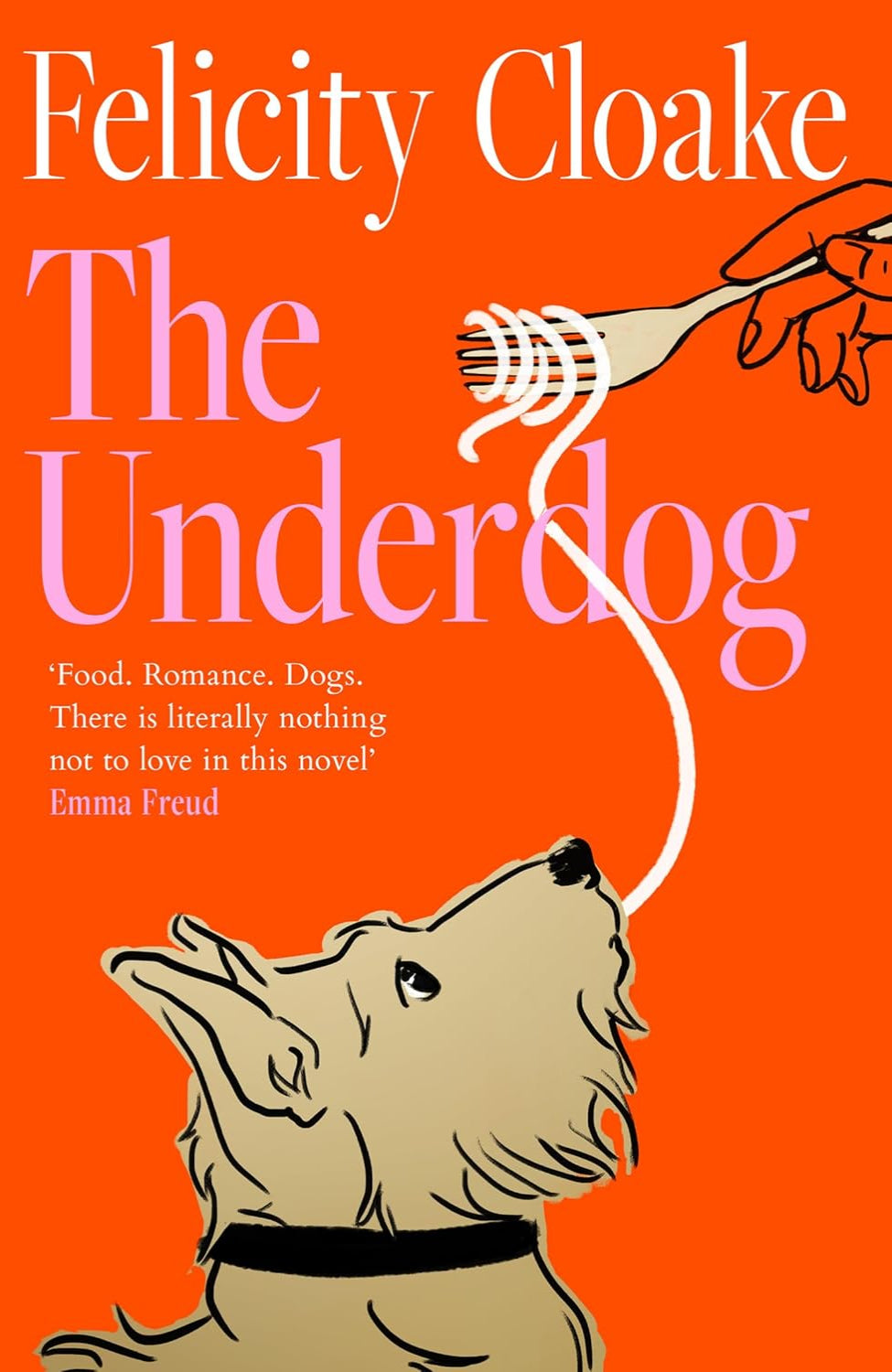 The Underdog By Felicity Cloake  (Hardback)
