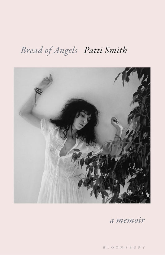 Bread of Angels: A Memoir By Patti Smith (hardback)