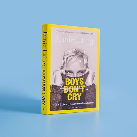 Boys Don’t Cry: The A-Z of everything we need to talk about (Hardback) by Jamie Laing