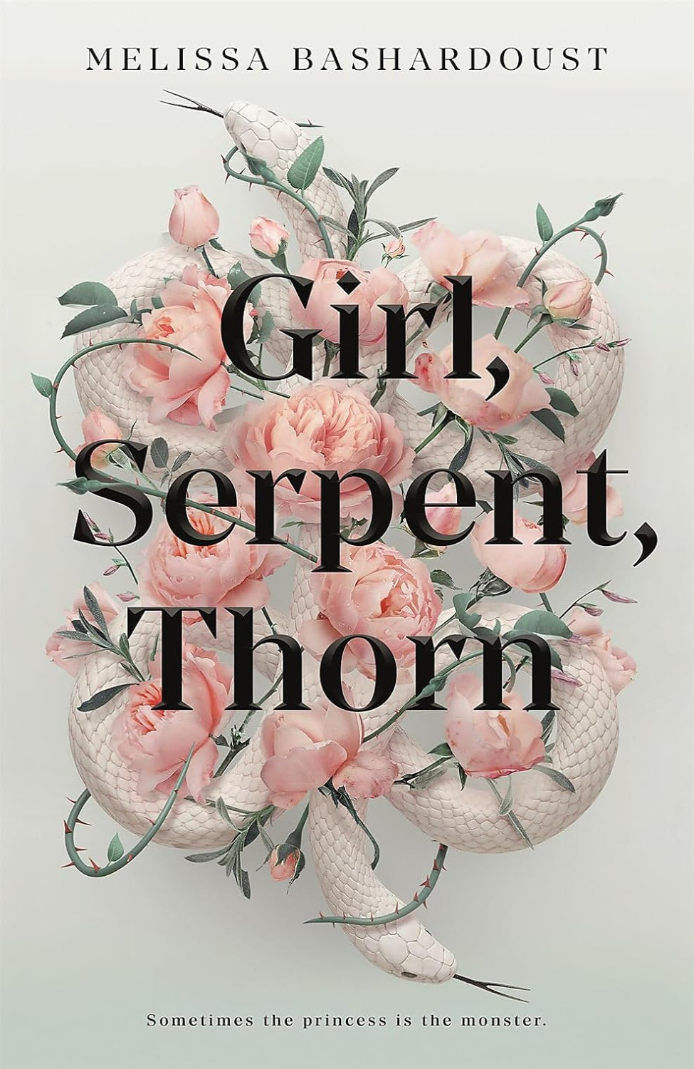 Girl, Serpent, Thorn By Melissa Bashardoust