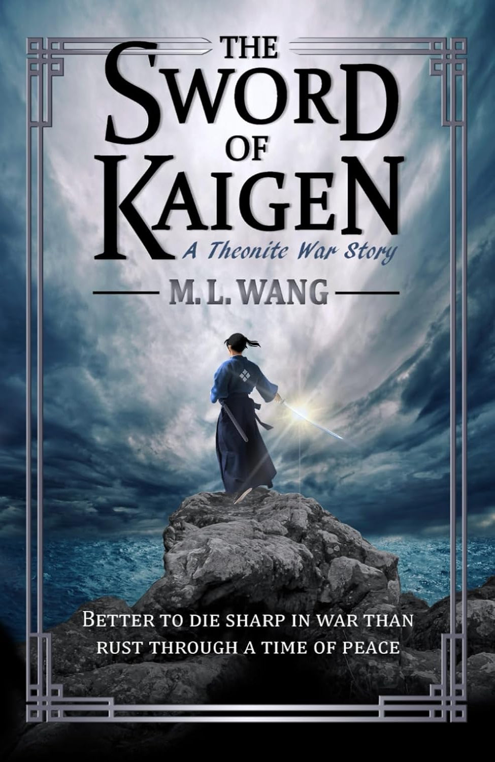 The Sword of Kaigen By M.L. Wang