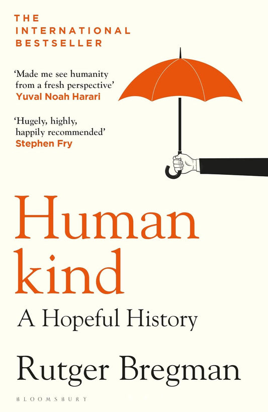 Humankind: A Hopeful History By Rutger Bregman