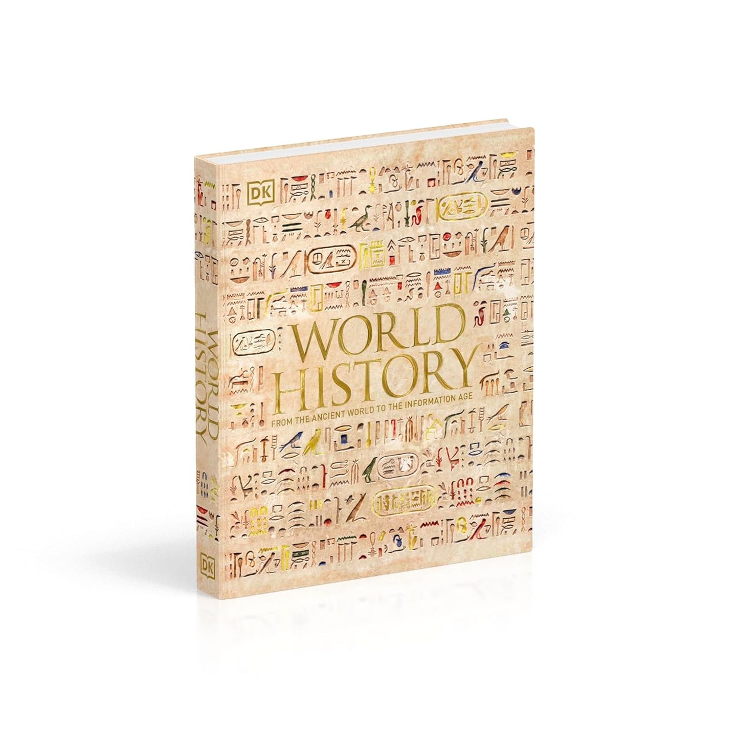 World History: From the Ancient World to the Information Age - DK Ultimate Guides (Hardback)