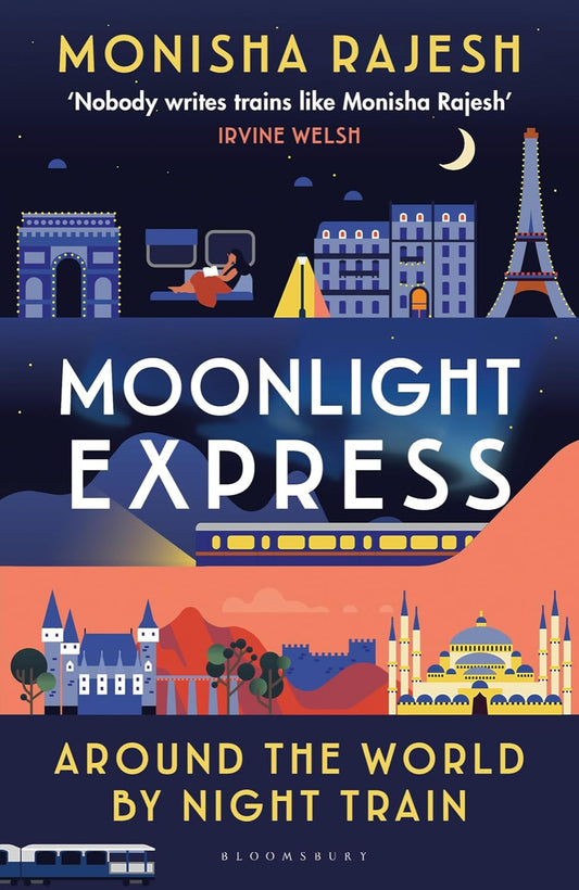 Moonlight Express: Around the World By Night Train (Hardback)