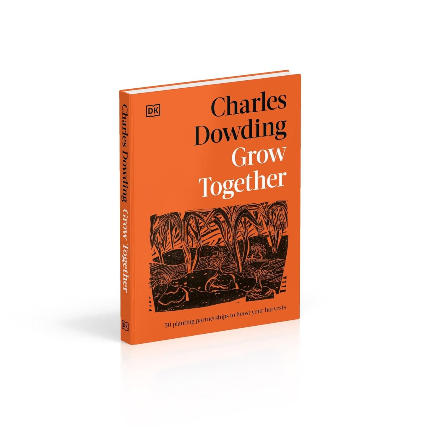 Grow Together: 50 Planting Partnerships to Boost Your Harvests (Hardback)