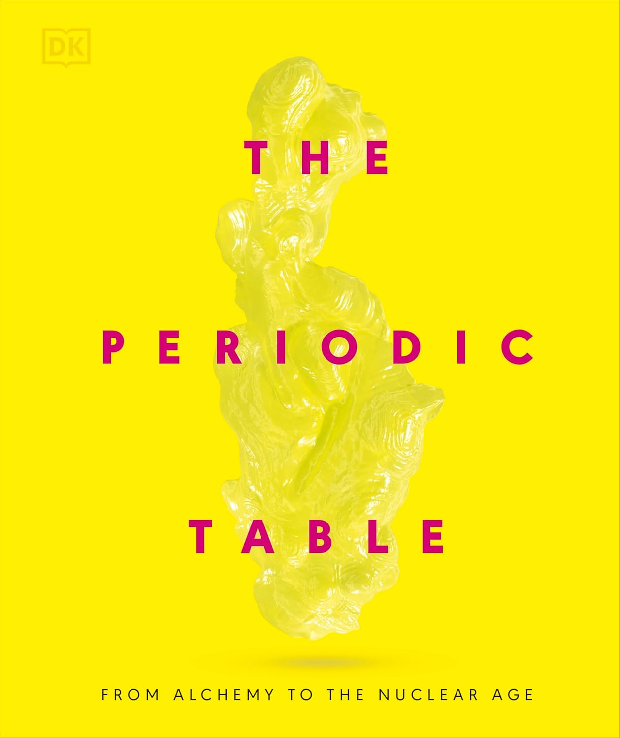 The Periodic Table: From Alchemy to the Nuclear Age (Hardback)