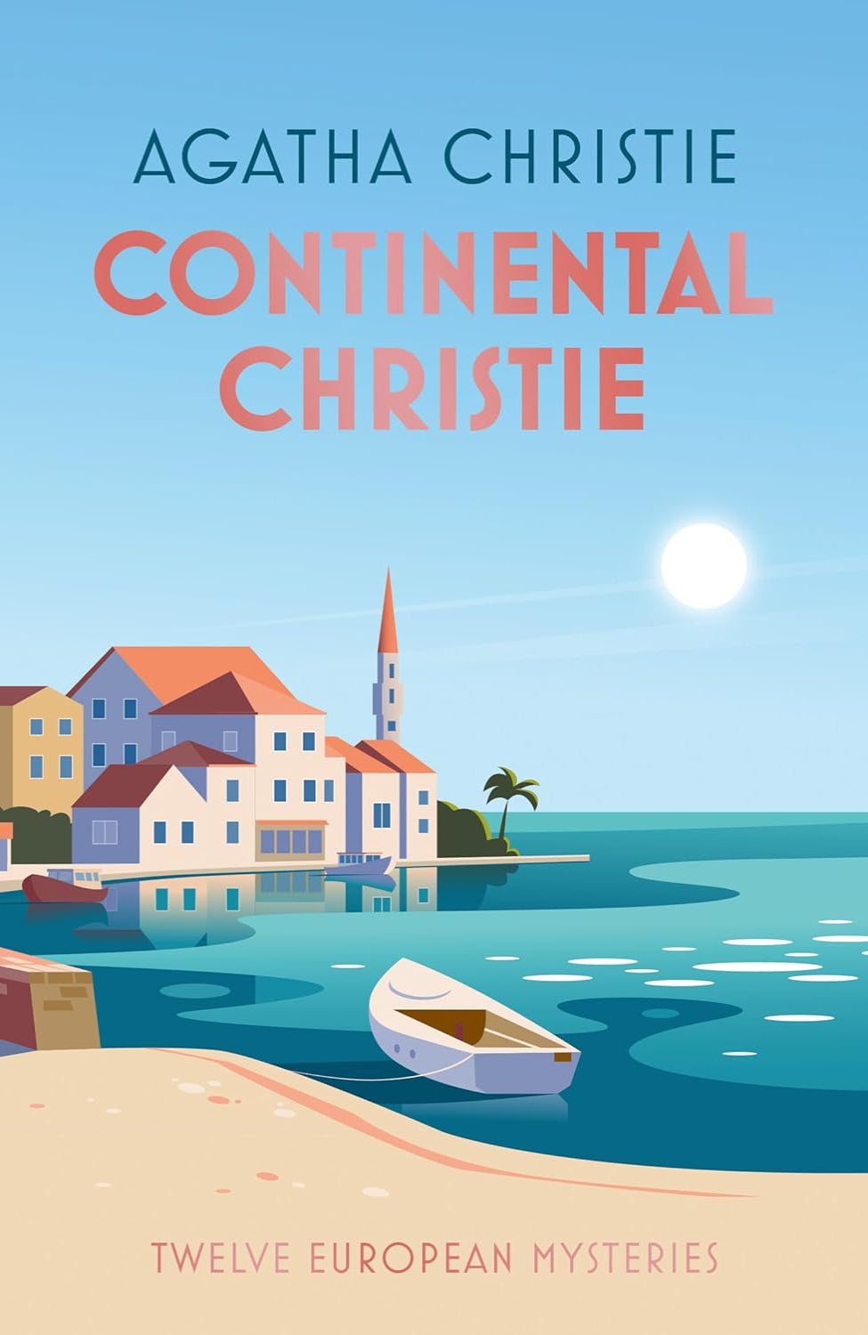 Continental Christie: Twelve European Mysteries By Agatha Christie (Hardback)