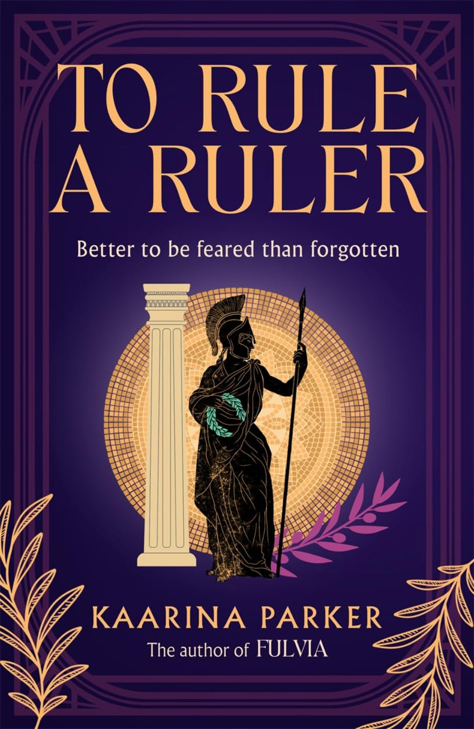 To Rule a Ruler By Kaarina Parker - Fulvia #2
