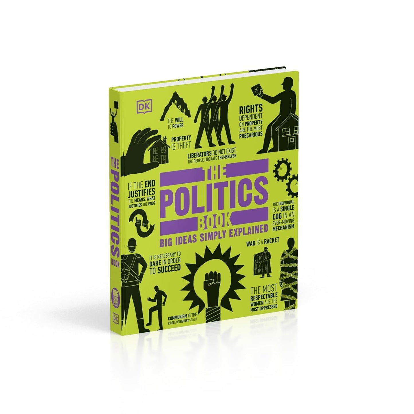 The Politics Book: Big Ideas Simply Explained - DK Big Ideas (Hardback)