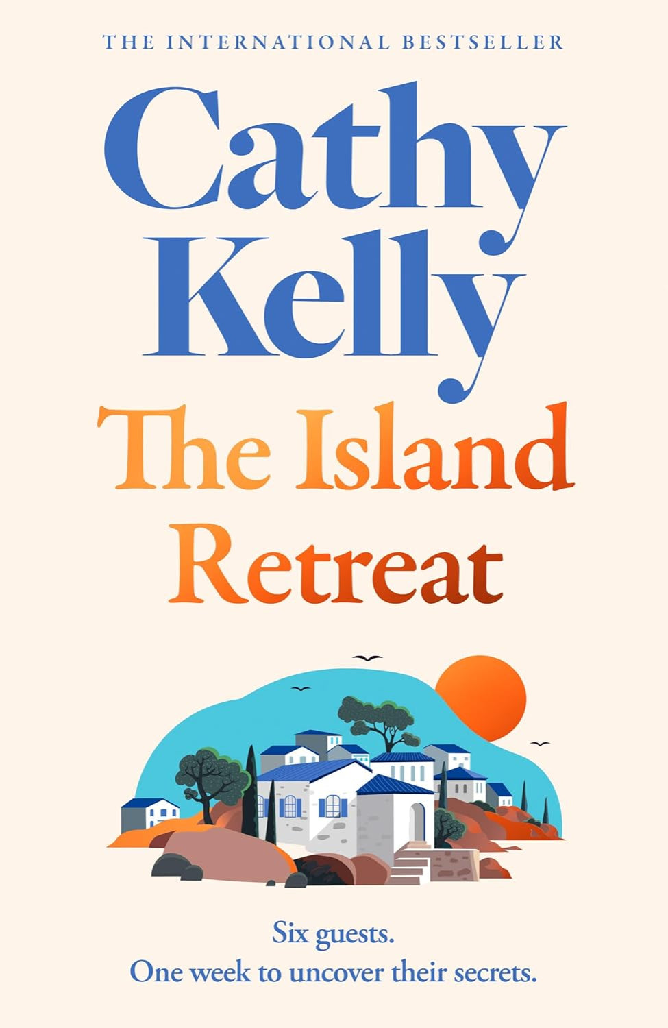 The Island Retreat By Cathy Kelly (Hardback)