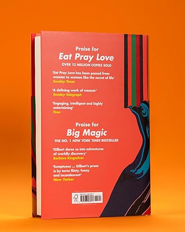 All the Way to the River: Love, Loss and Liberation By Elizabeth Gilbert