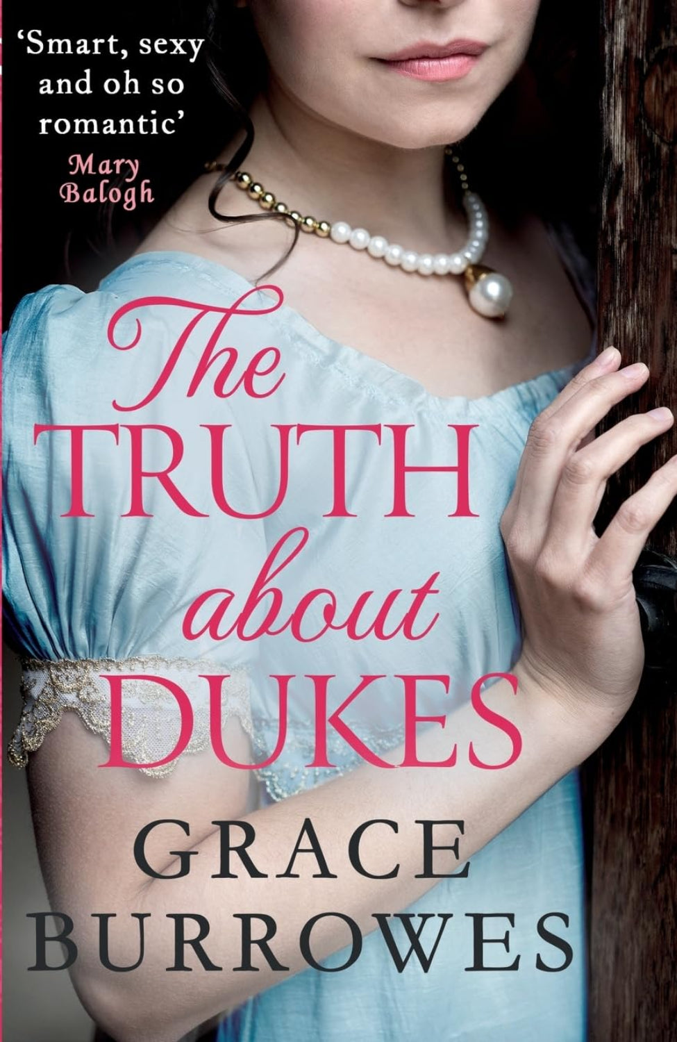 The Truth About Dukes By Grace Burrowes - Rogues to Riches #5